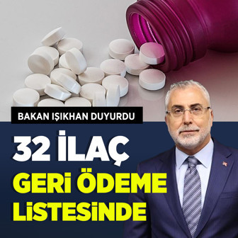Bakan Işıkhan duyurdu! 32 ilaç daha SGK'nin geri ödeme listesinde