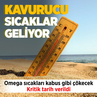 Avrupa kavrulmuştu, şimdi sıra Türkiye'de... Omega blokajı sıcakları kabus gibi çökecek! Kritik tarih