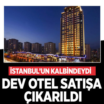 İstanbul'un kalbindeki dev otel satışa çıkarıldı: Değeri yaklaşık 2 milyar TL