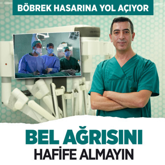 Bel ağrısını hafife almak böbrek hasarına davetiye çıkarıyor