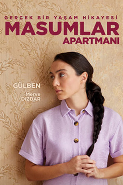 Gülben Masumlar Apartmanı kimdir Merve Dizdar yaşı kaç? - Resim: 0