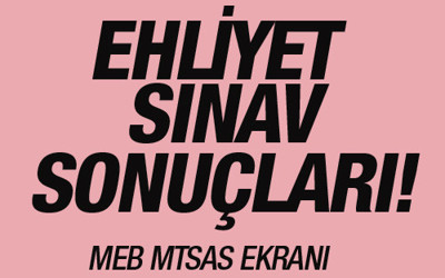 Ehliyet sonuçları sınav sorgusu MTSAS-MEB