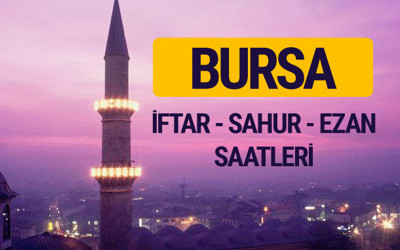 Bursa iftar saati imsak vakti ve ezan saatleri