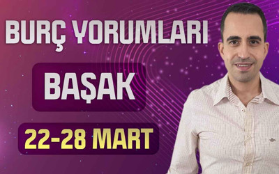 Başak burcu 22-28 Mart haftalık burç yorumları kariyer konuları ön planda!