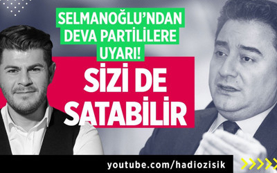 Deva Partisi üyelerine uyarı! Yarın sizi de bırakıp gidebilir!