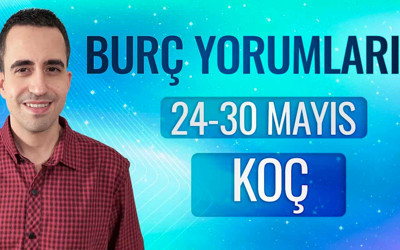 Koç burcu 24-30 Mayıs haftalık yorumları odağınız finansal konular!