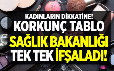 Bakanlık tek tek ifşa etti! Kadınların dikkatine: Kozmetikte korkunç tablo gün yüzüne çıktı!