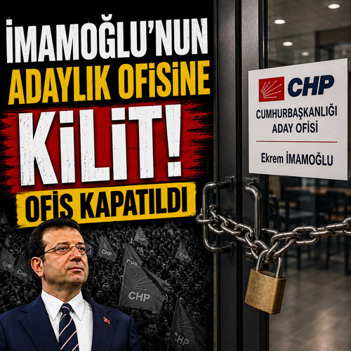 İmamoğlu’nun adaylık ofisine kilit! Ofis kapatıldı