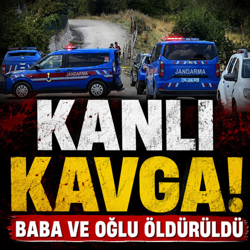 Bolu'da kanlı kavga! Baba ve oğlu öldürüldü