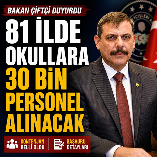 Bakan Çiftçi duyurdu: 81 ilde okullara personel alınacak! Kontenjan ve başvuru detayları belli oldu
