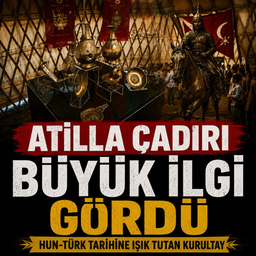 Macaristan'da Büyük Hun-Türk Kurultayı'ndaki "Atilla Çadırı" büyük ilgi gördü