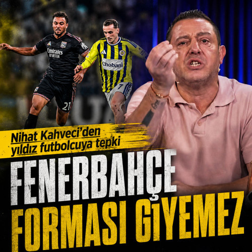 Nihat Kahveci'den yıldız futbolcuya sert tepki: Fenerbahçe formasını giyemez
