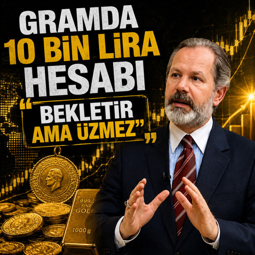Gram altında 10 lira hesabı! İslam Memiş ''Bekletir ama üzmez'' dedi