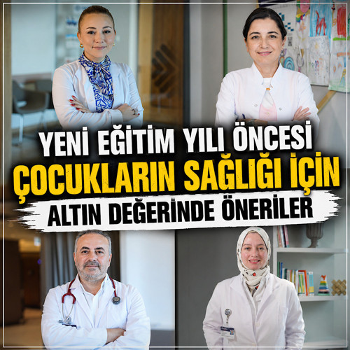 Yeni eğitim yılı öncesi çocukların sağlığı için altın değerinde öneriler