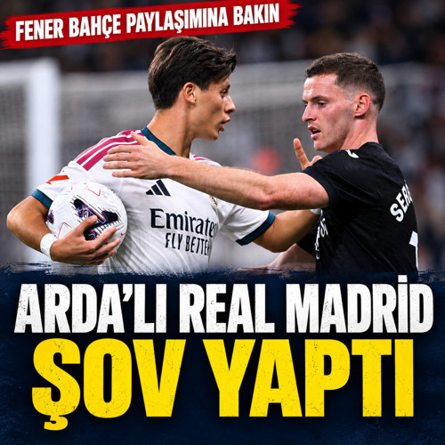 LaLiga'da Real Madrid, Real Sociedad'ı 4-1 yendi Arda Güler...