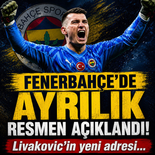 Fenerbahçe'de ayrılık! Resmen açıklandı: Livakovic, Barcelona'ya transfer oldu