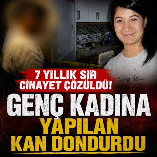 7 yıllık sır cinayet çözüldü! Özbek kadına yapılan kan dondurdu: Öldürüldü, 3 parçaya bölündü