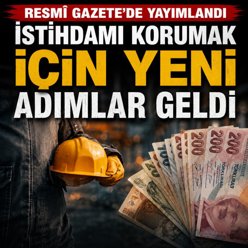 Resmi Gazete'de yayımlandı! İstihdamı Koruma Destek Programı değiştirildi!