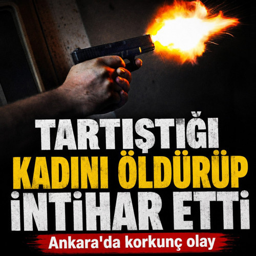 Ankara'da tartıştığı kadını öldürüp arabada intihar etti