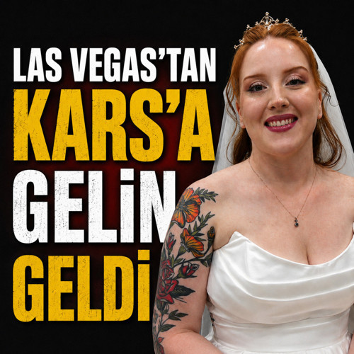 Las Vegas'tan Kars'a gelin geldi