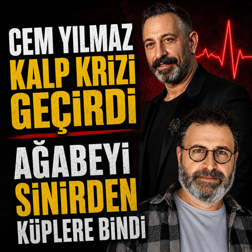 Cem Yılmaz kalp krizi geçirdi! Ağabeyi Can Yılmaz sinirden küplere bindi