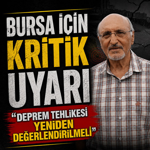 Prof. Dr. Osman Bektaş’tan Bursa için kritik uyarı: Deprem tehlikesi yeniden değerlendirilmeli