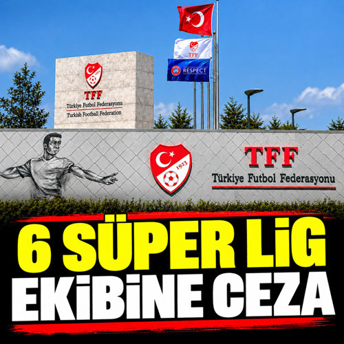 PFDK'den 6 Süper Lig ekibine ceza