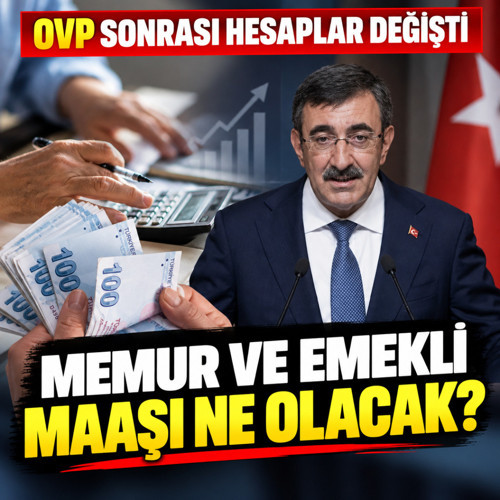 OVP ile hesap değişti! İşte memur ve emekliyi ocakta bekleyen zam
