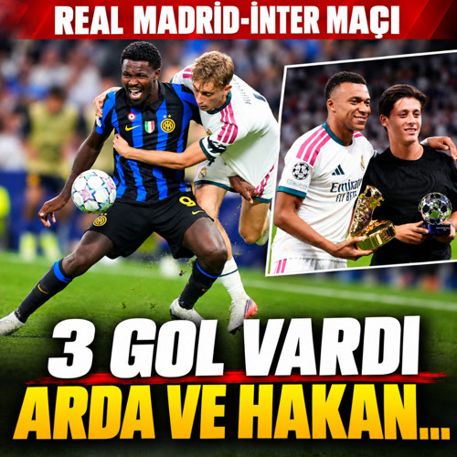Real Madrid Inter maçında 3 gol vardı Arda Güler ve Hakan Çalhanoğlu...