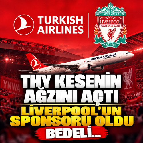 Türk Hava Yolları kesenin ağzını açtı! Liverpool’un ana sponsor oldu ödeyeceği bedel...