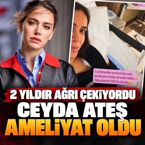 Çektiği acıları paylaşmıştı! Ceyda Ateş sonunda ameliyat oldu...