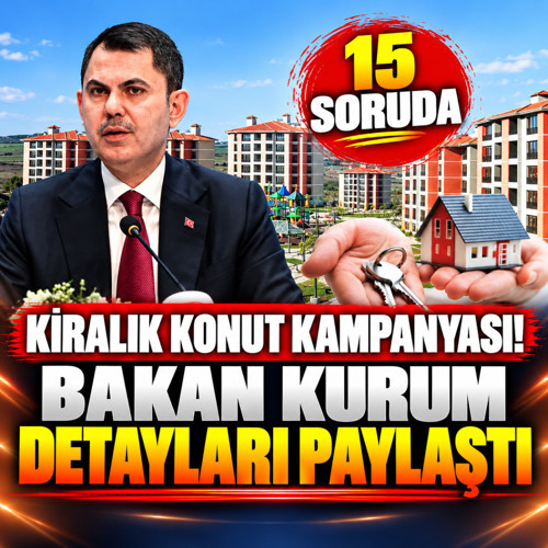 15 soruda İstanbul'daki kiralık konut kampanyası! Bakan Kurum detayları paylaştı