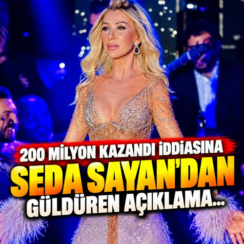 200 Milyon kazandığı iddia edilmişti! Seda Sayan'dan manidar yanıt...