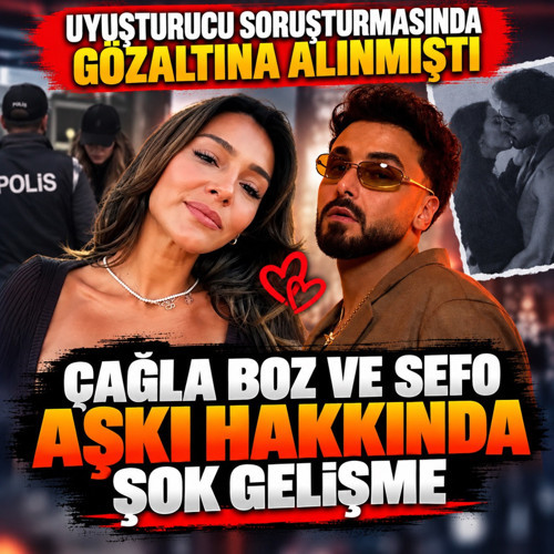 Çağla Boz'dan dikkat çeken gelişme! Meğer Sefo ile çoktan...