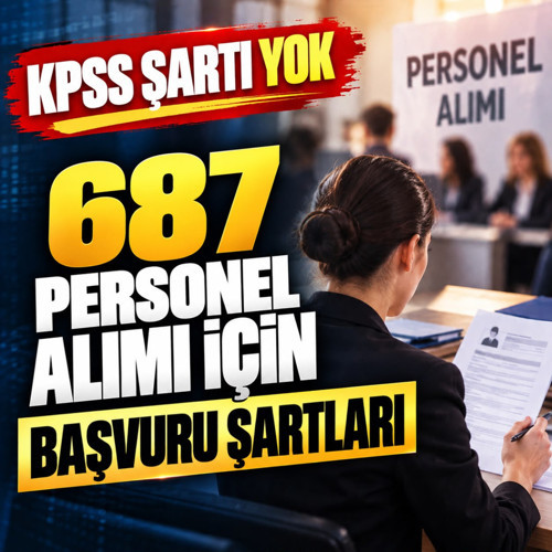 KPSS şartı yok! İŞKUR 687 personel alımı için başvuru şartları neler?