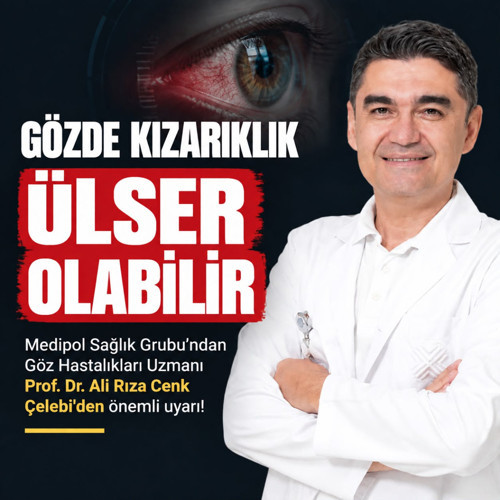 Medipol uyardı! Gözdeki kızarıklık ülser habercisi olabilir