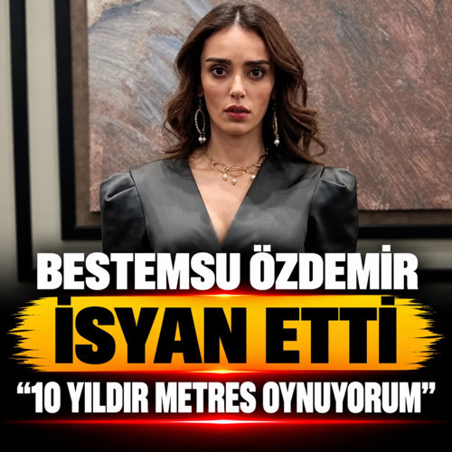 Bestemsu Özdemir isyan etti! "10 yıldır metresi oynuyorum"