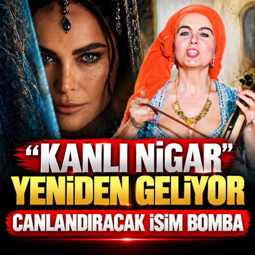 Kanlı Nigar yeniden geliyor! İşte başrolü ve kadrosu...