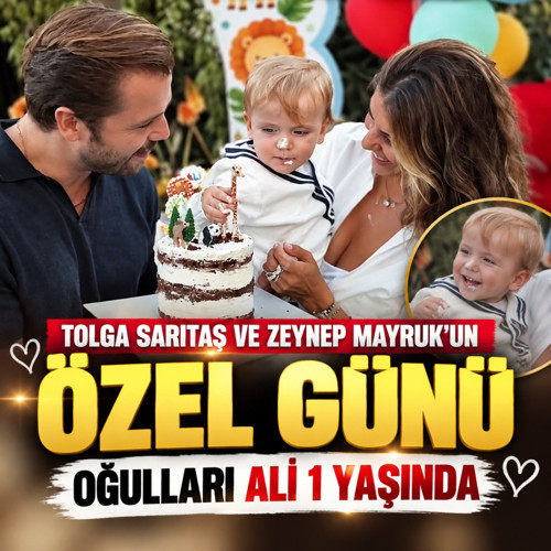 Tolga Sarıtaş ve Zeynep Mayruk'un özel günü! Oğulları Ali 1 yaşında