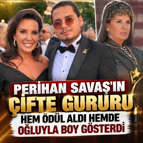 Perihan Savaş'a çifte gurur! Ödül gecesine oğlu ile katıldı...