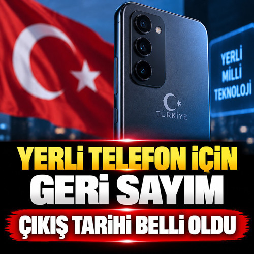 Türkiye'nin yerli telefonu için geri sayım! Çıkış tarihi belli oldu