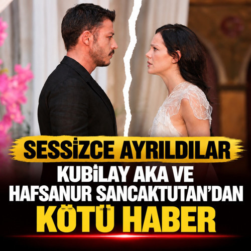 2 yıllık birliktelik sona erdi! Hafsanur Sancaktutan ve Kubilay Aka sessiz sedasız ayrıldı