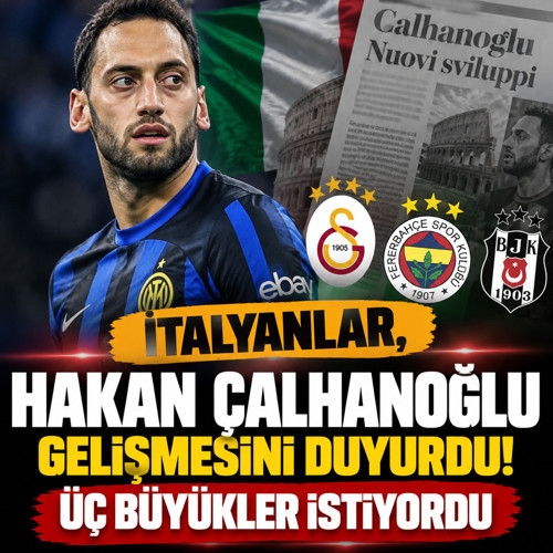 İtalyanlar, Hakan Çalhanoğlu gelişmesini duyurdu! Üç büyükler istiyordu