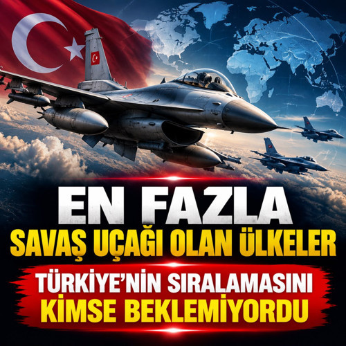 En fazla savaş uçağı olan ülkeler! Türkiye'nin sıralamasını kimse beklemiyordu