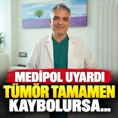 Medipol açıkladı: Tümör tamamen kaybolursa ameliyat şart olmayabilir!
