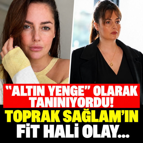 "Altın Yenge" olarak biliniyordu! Toprak Sağlam'ın fit hali olay...