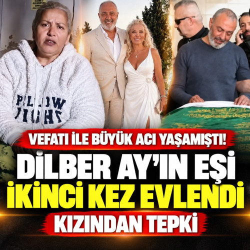 Vefatı sonrası büyük acı yaşamıştı! Dilber Ay'ın eşi ikinci kez evlendi! Kızından tepki