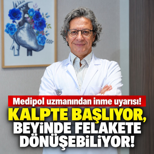 Medipol uzmanından inme uyarısı! Kalpte başlıyor, beyinde felakete dönüşebiliyor!