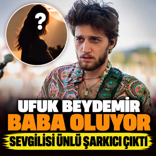 Ufuk Beydemir baba oluyor! Sevgilisi ünlü şarkıcı çıktı