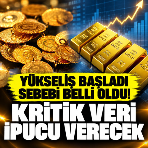 Altında yükseliş başladı sebebi belli oldu! Kritik veri ipucu verecek